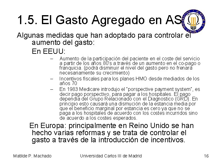 1. 5. El Gasto Agregado en AS Algunas medidas que han adoptado para controlar