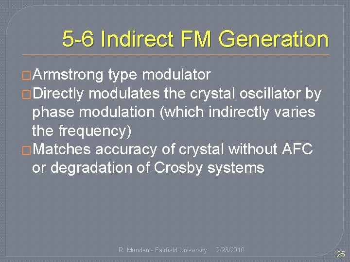 5 -6 Indirect FM Generation �Armstrong type modulator �Directly modulates the crystal oscillator by