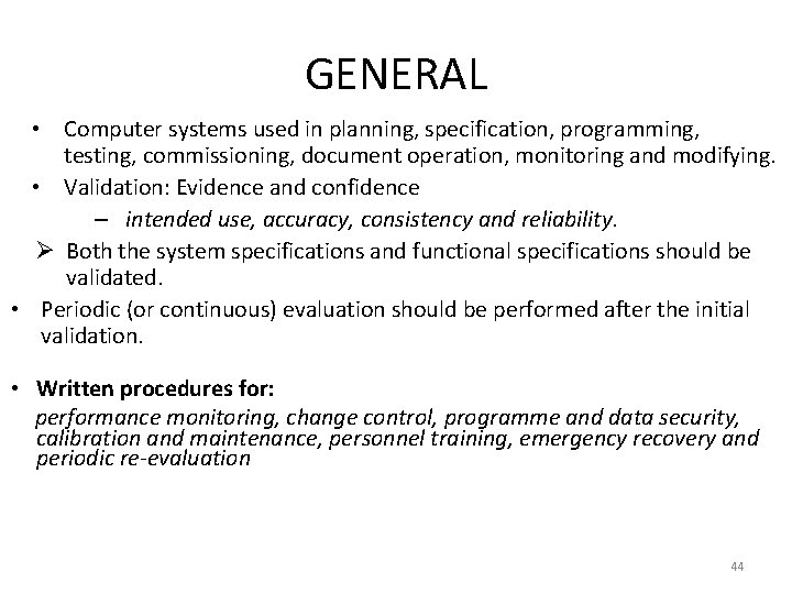 GENERAL • Computer systems used in planning, specification, programming, testing, commissioning, document operation, monitoring