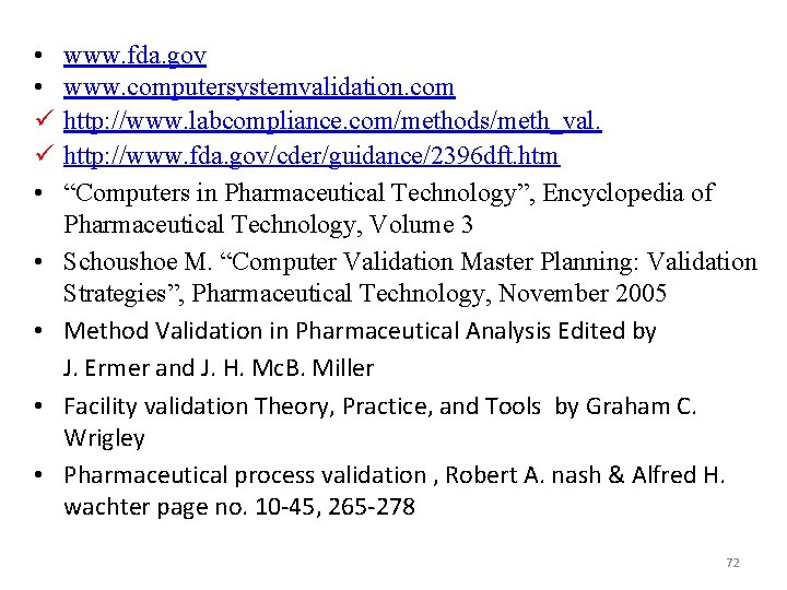  • • ü ü • • • www. fda. gov www. computersystemvalidation. com