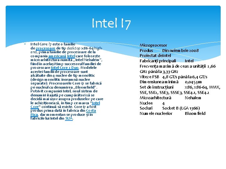 Intel I 7 Intel Core i 7 este o familie de procesoare de tip Intel I 7 Intel Core i 7 este o familie de procesoare de tip