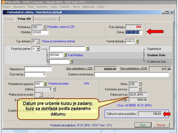 Dátum pre určenie kurzu je zadaný, kurz sa dohľadá podľa zadaného dátumu 