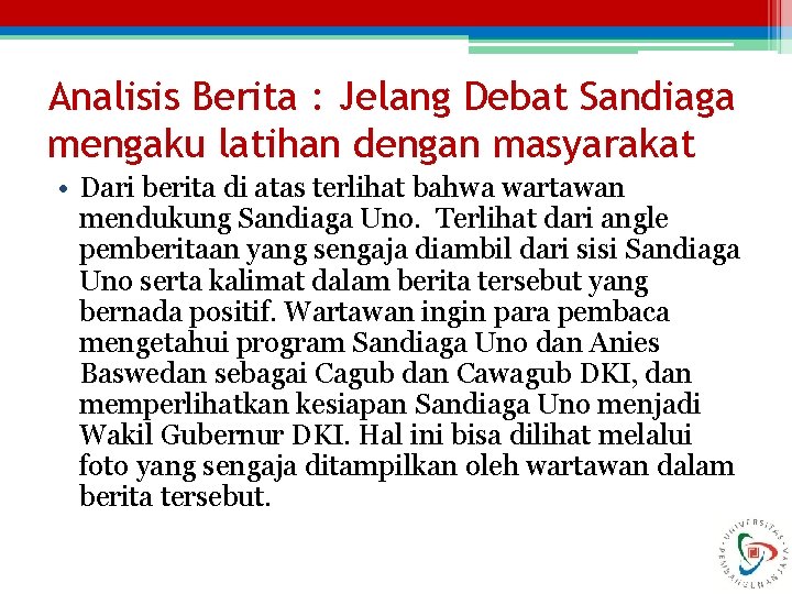 Analisis Berita : Jelang Debat Sandiaga mengaku latihan dengan masyarakat • Dari berita di