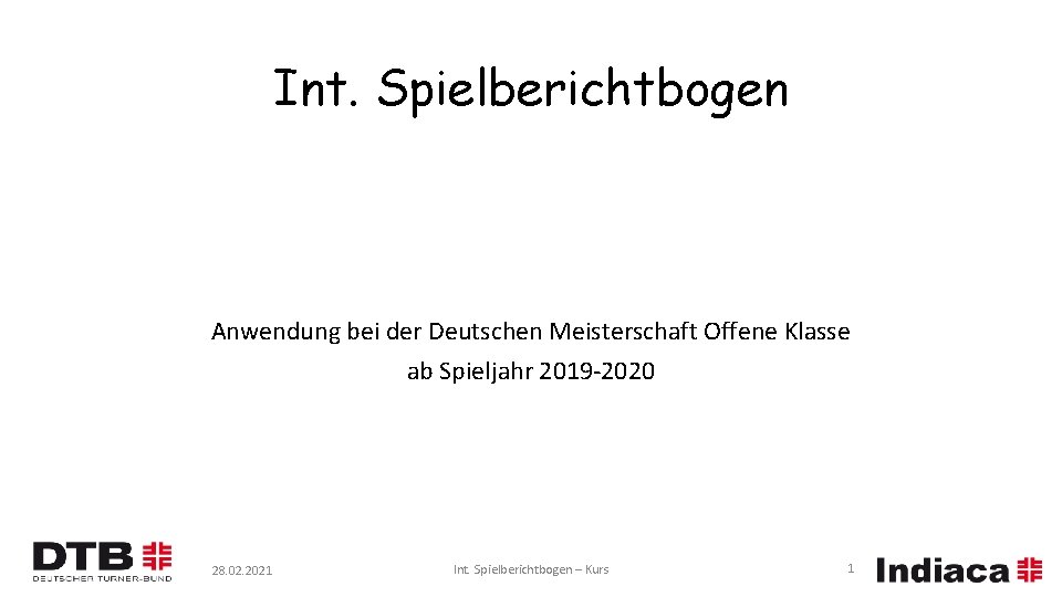 Int. Spielberichtbogen Anwendung bei der Deutschen Meisterschaft Offene Klasse ab Spieljahr 2019 -2020 28.