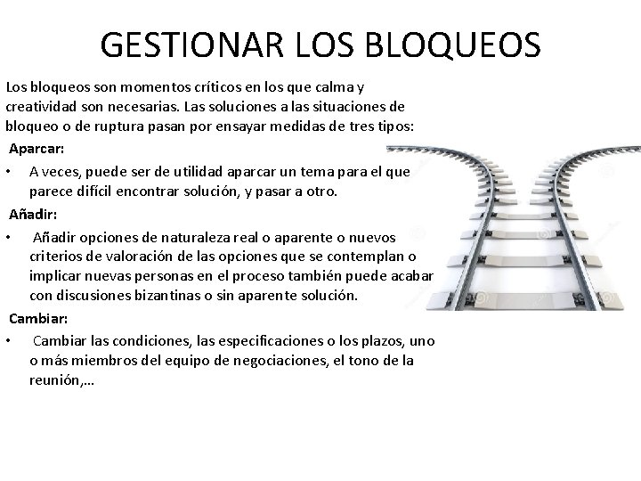 GESTIONAR LOS BLOQUEOS Los bloqueos son momentos críticos en los que calma y creatividad