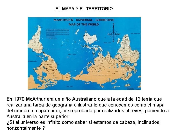 EL MAPA Y EL TERRITORIO En 1970 Mc. Arthur era un niño Australiano que