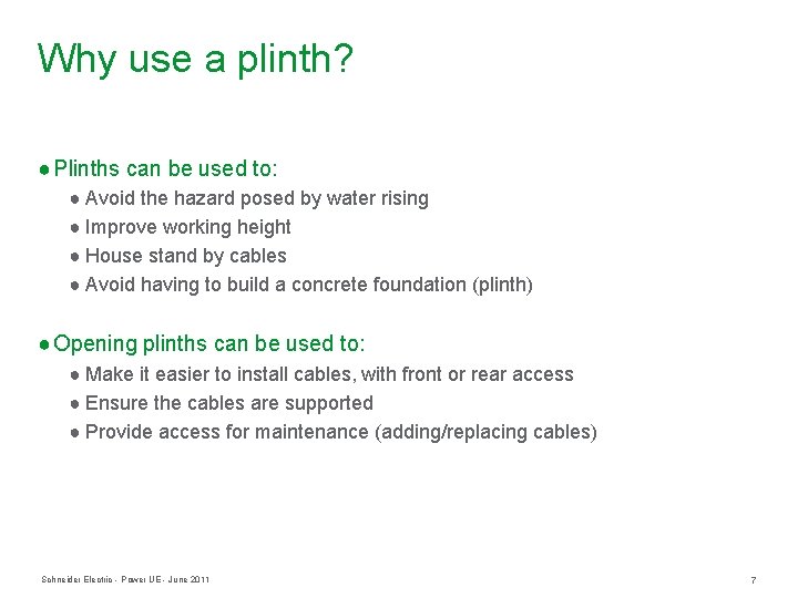 Why use a plinth? ● Plinths can be used to: ● Avoid the hazard Why use a plinth? ● Plinths can be used to: ● Avoid the hazard