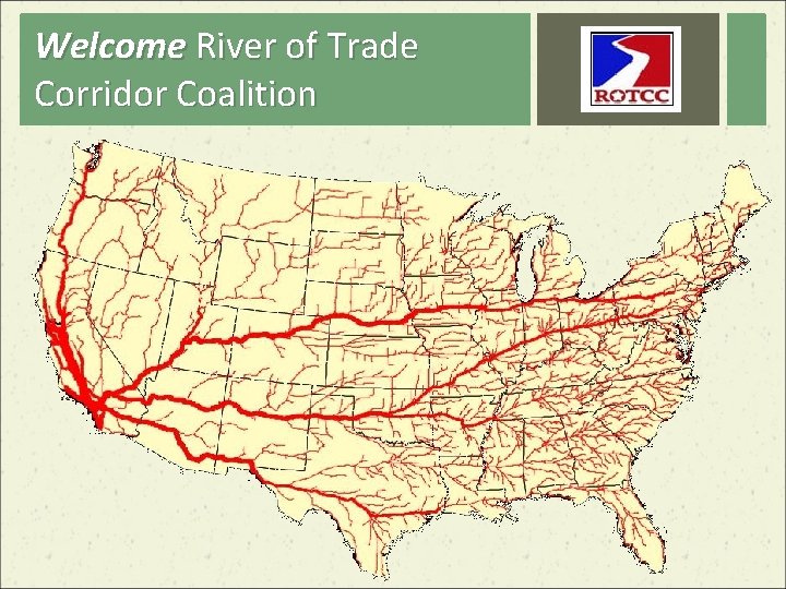 Welcome River of Trade Corridor Coalition 