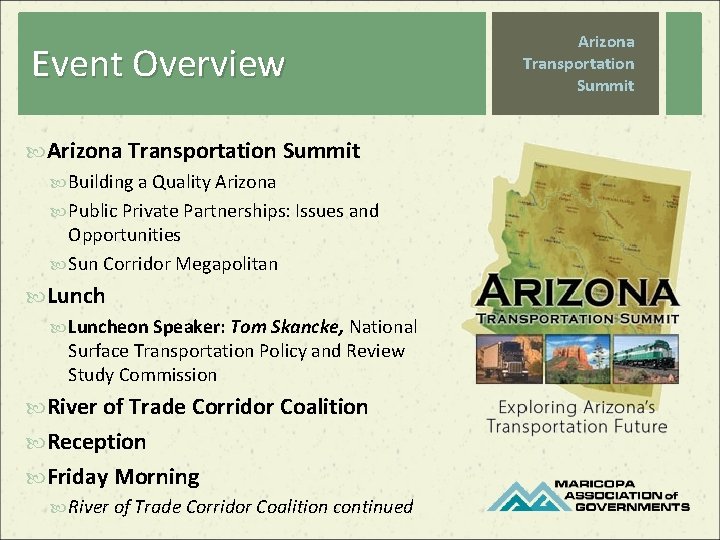 Event Overview Arizona Transportation Summit Building a Quality Arizona Public Private Partnerships: Issues and