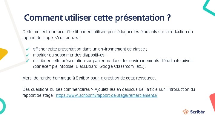 Comment utiliser cette présentation ? Cette présentation peut être librement utilisée pour éduquer les