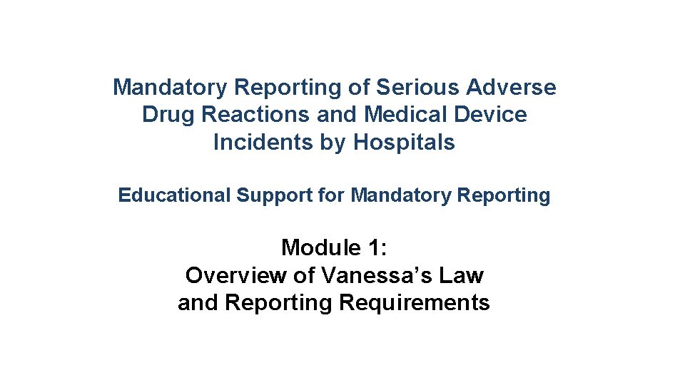 Mandatory Reporting of Serious Adverse Drug Reactions and Medical Device Incidents by Hospitals Educational