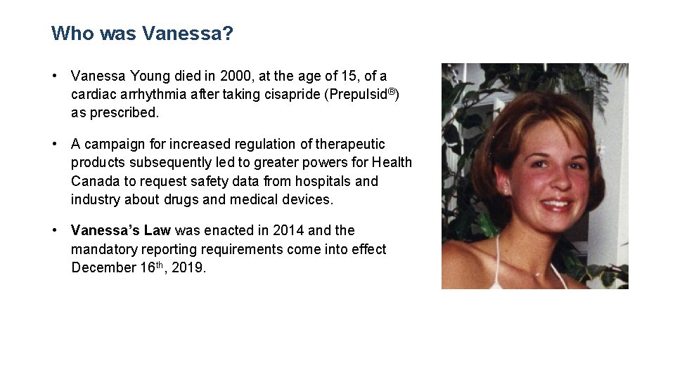 Who was Vanessa? • Vanessa Young died in 2000, at the age of 15,