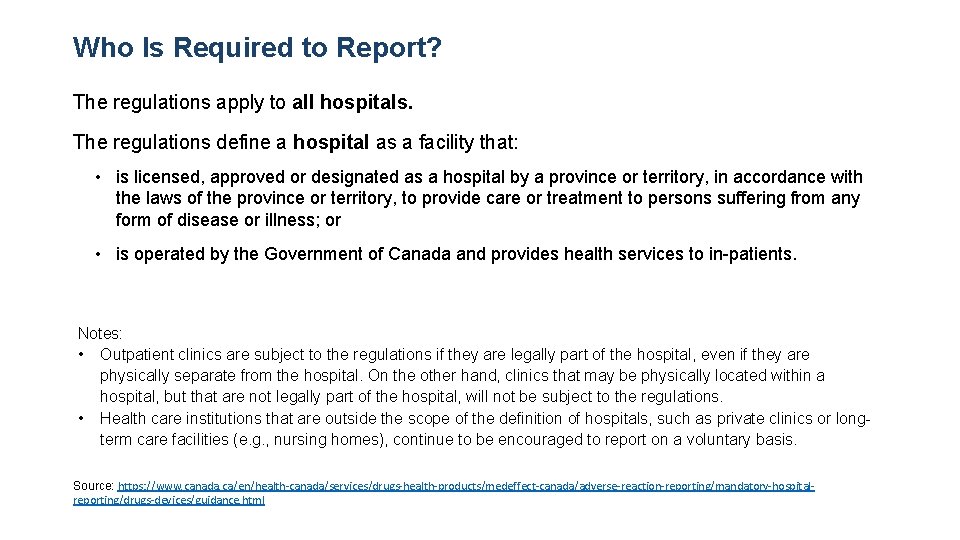 Who Is Required to Report? The regulations apply to all hospitals. The regulations define