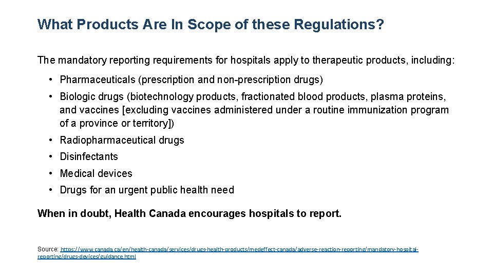 What Products Are In Scope of these Regulations? The mandatory reporting requirements for hospitals