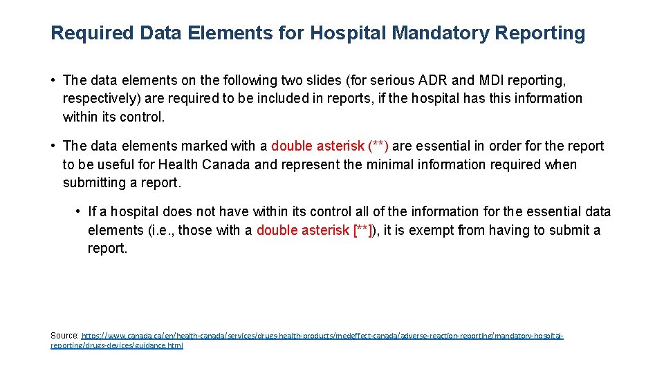 Required Data Elements for Hospital Mandatory Reporting • The data elements on the following