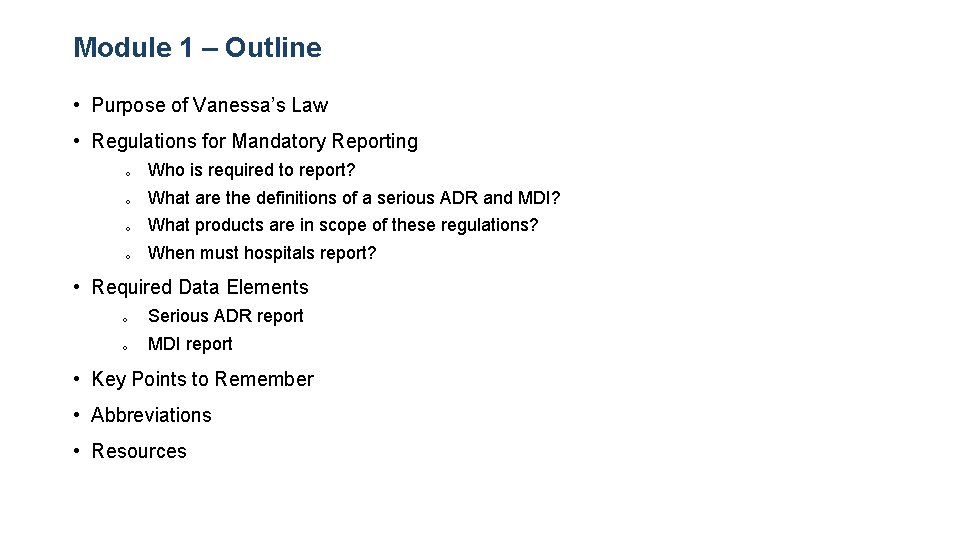 Module 1 – Outline • Purpose of Vanessa’s Law • Regulations for Mandatory Reporting