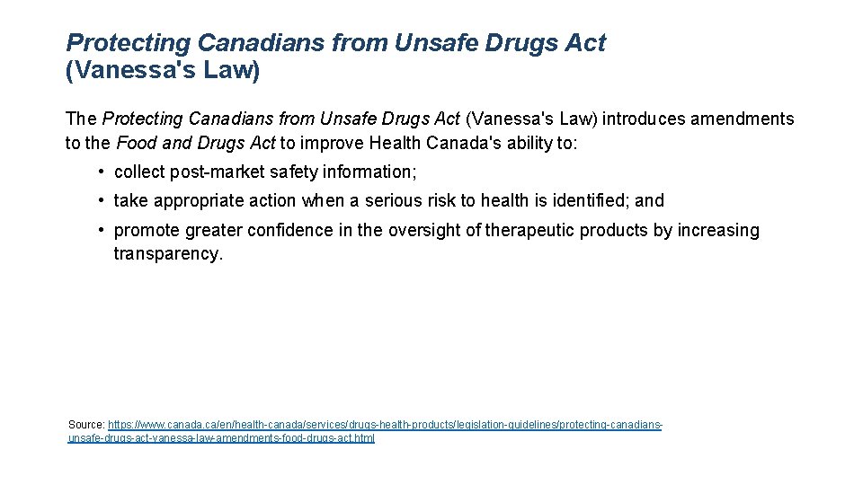 Protecting Canadians from Unsafe Drugs Act (Vanessa's Law) The Protecting Canadians from Unsafe Drugs