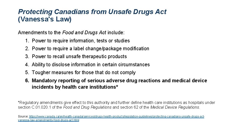 Protecting Canadians from Unsafe Drugs Act (Vanessa's Law) Amendments to the Food and Drugs