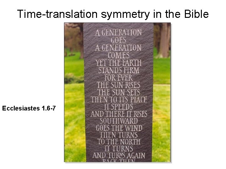 Time-translation symmetry in the Bible Ecclesiastes 1. 6 -7 