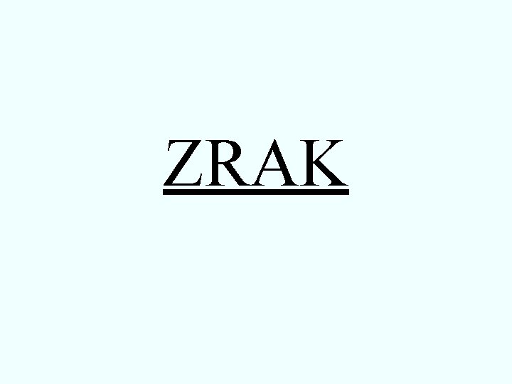 ZRAK 