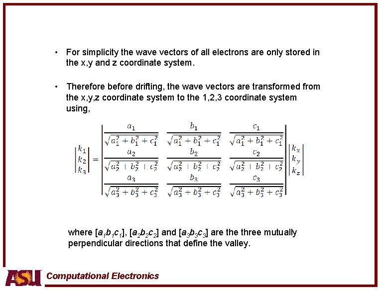  • For simplicity the wave vectors of all electrons are only stored in