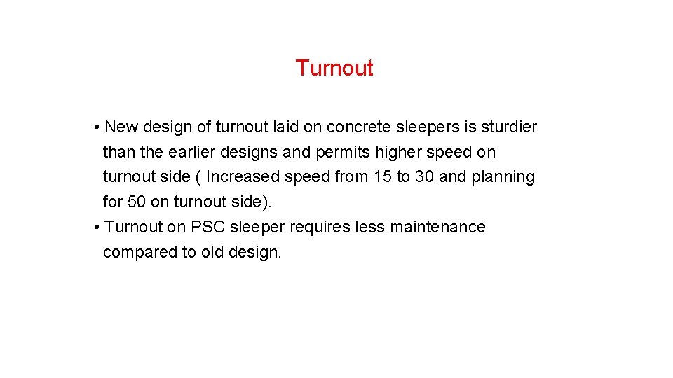 Turnout • New design of turnout laid on concrete sleepers is sturdier than the