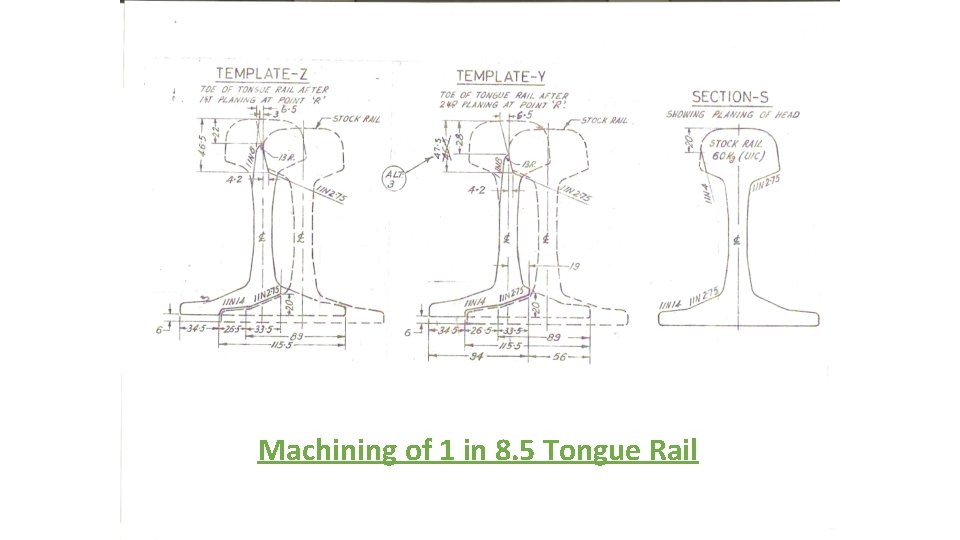 Machining of 1 in 8. 5 Tongue Rail 