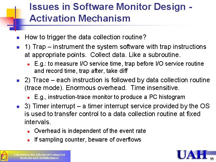 Issues in Software Monitor Design Activation Mechanism n n How to trigger the data