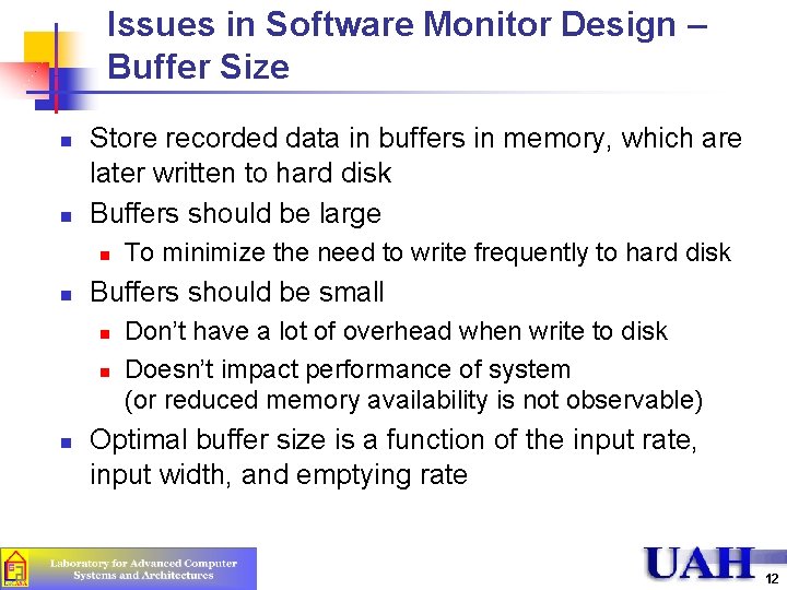 Issues in Software Monitor Design – Buffer Size n n Store recorded data in