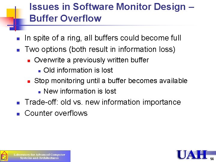 Issues in Software Monitor Design – Buffer Overflow n n In spite of a