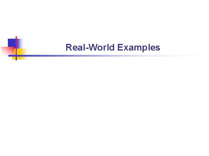 Real-World Examples 