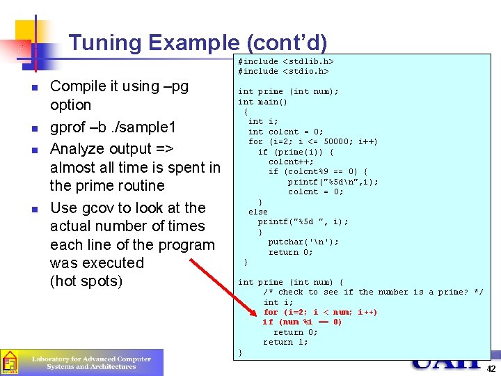 Tuning Example (cont’d) #include <stdlib. h> #include <stdio. h> n n Compile it using