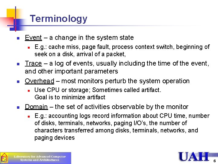 Terminology n Event – a change in the system state n n n Trace