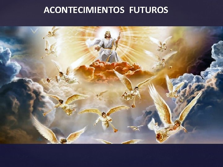 ACONTECIMIENTOS FUTUROS 