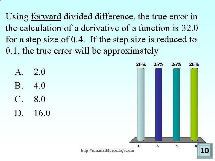 Using forward divided difference, the true error in the calculation of a derivative of