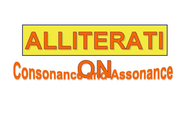 ALLITERATI ON ALLITERATI ON