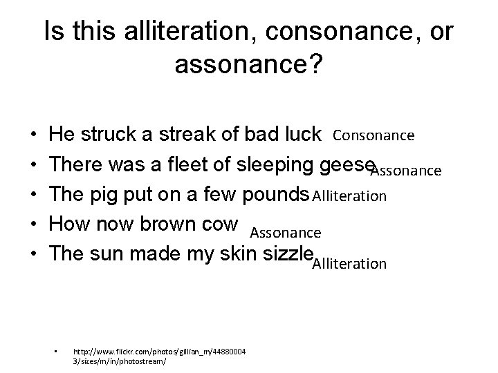 Is this alliteration, consonance, or assonance? • • • He struck a streak of Is this alliteration, consonance, or assonance? • • • He struck a streak of