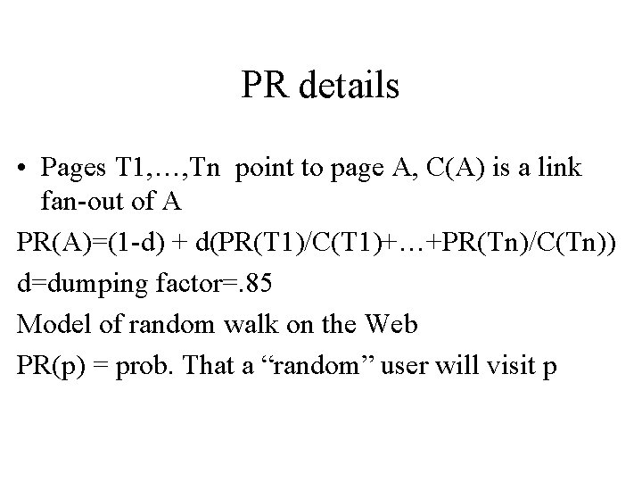 PR details • Pages T 1, …, Tn point to page A, C(A) is