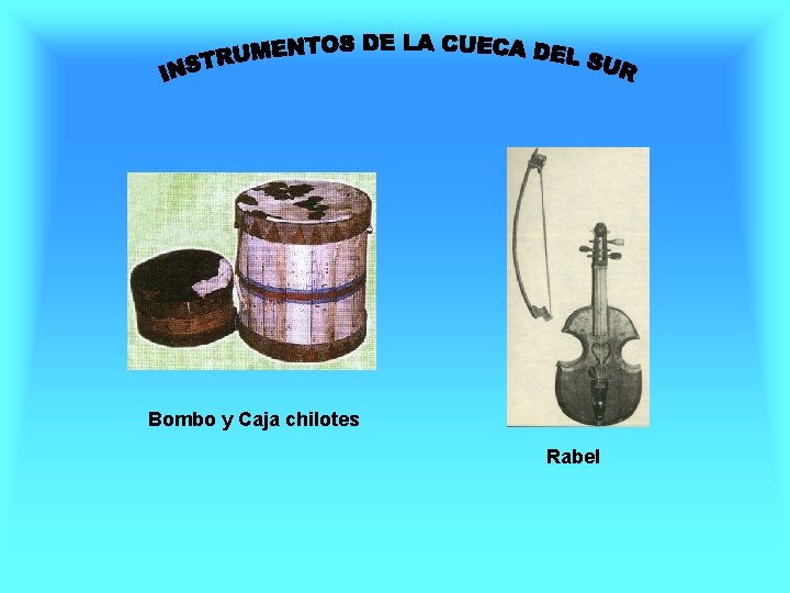 Bombo y Caja chilotes Rabel 