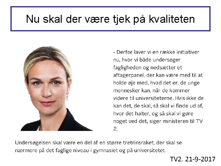 Nu skal der være tjek på kvaliteten TV 2. 21 -9 -2017 