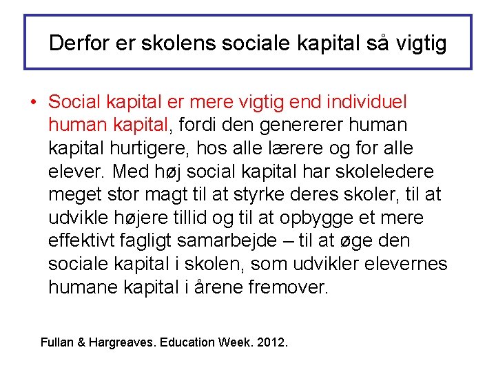 Derfor er skolens sociale kapital så vigtig • Social kapital er mere vigtig end
