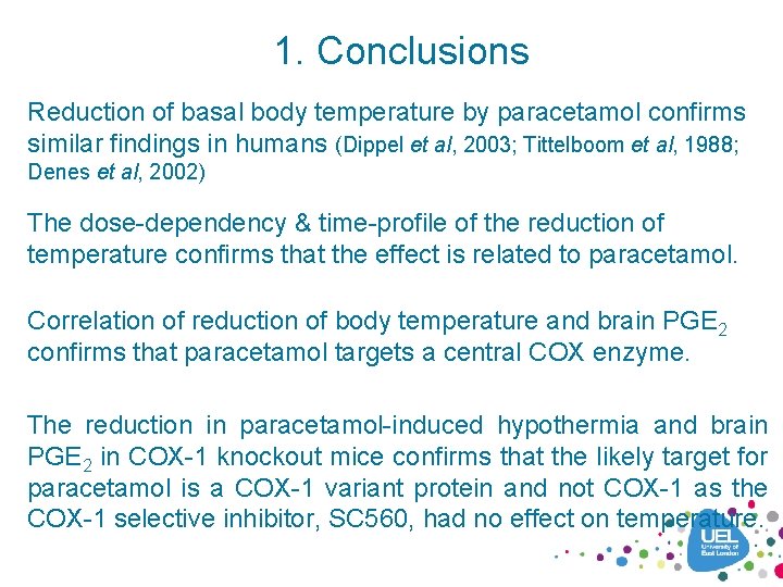 1. Conclusions Reduction of basal body temperature by paracetamol confirms similar findings in humans