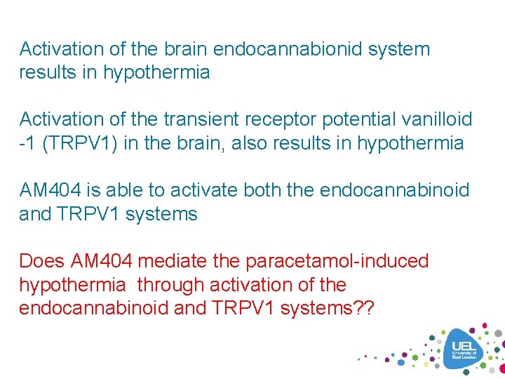 Activation of the brain endocannabionid system results in hypothermia Activation of the transient receptor