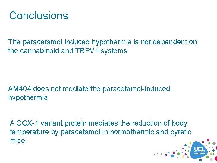 Conclusions The paracetamol induced hypothermia is not dependent on the cannabinoid and TRPV 1