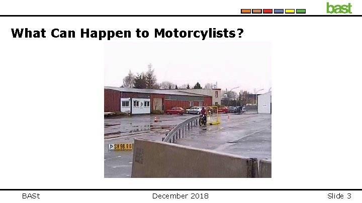 What Can Happen to Motorcylists? BASt December 2018 Slide 3 
