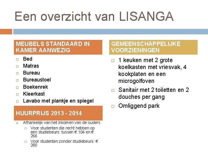 Een overzicht van LISANGA MEUBELS STANDAARD IN KAMER AANWEZIG Bed Matras Bureaustoel Boekenrek Kleerkast