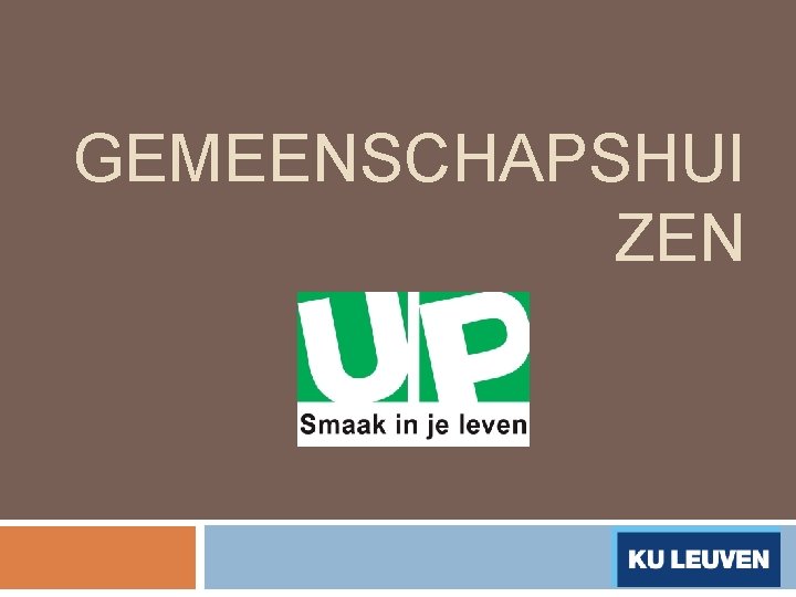 GEMEENSCHAPSHUI ZEN 