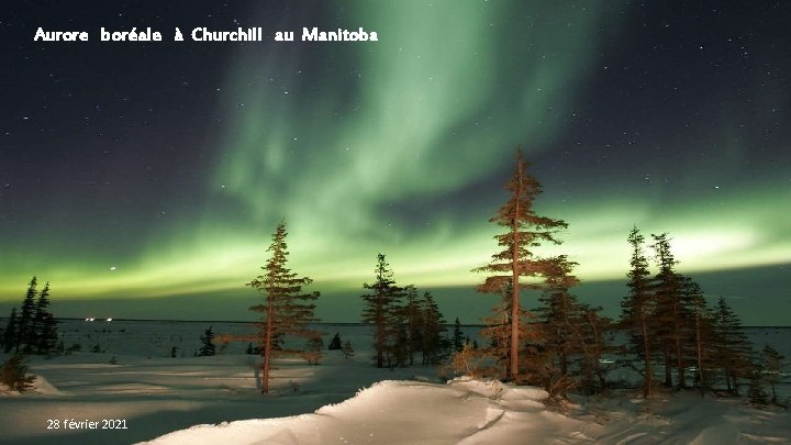 Aurore boréale à Churchill au Manitoba 28 février 2021 