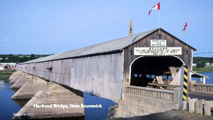 Hartland Bridge, New Brunswick 28 février 2021 