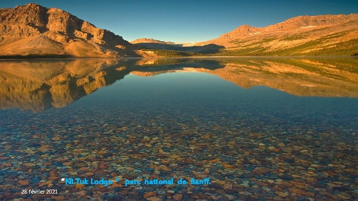 “Ni Tuk Lodge ” parc national de Banff. 28 février 2021 